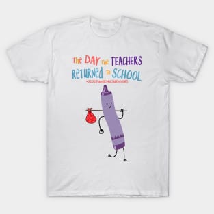 The Day The Teachers Returned To School Crayon Purple Funny Shirt T-Shirt